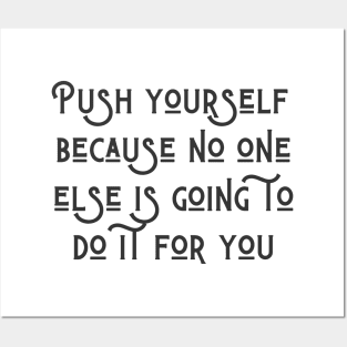 Push Yourself Posters and Art